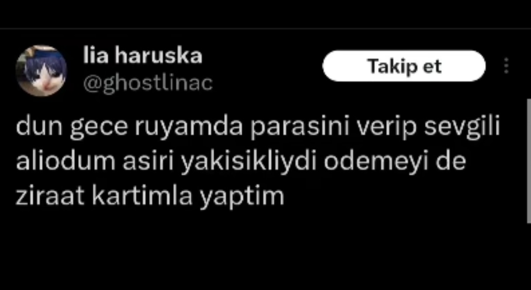 inanmayacaksınız ama bayağı önceden rüyamda beğendiğim bey için sana ayarlayalım 5binini alırım diyen birine 5 az ya 10 bin öderim demiştim 🙈