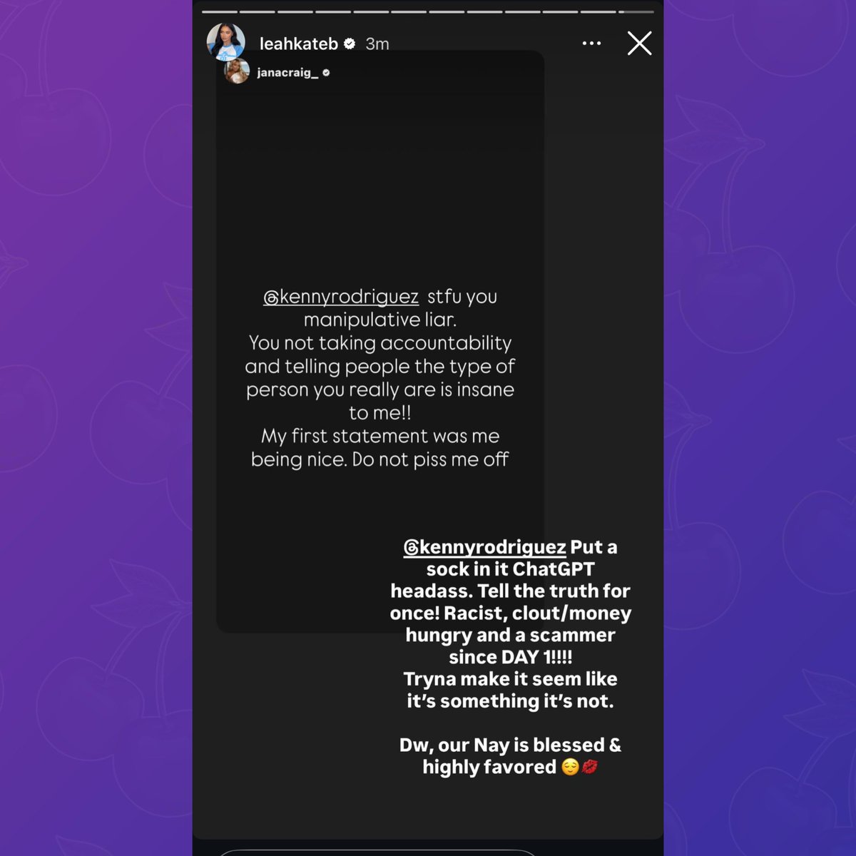 Love Island’s Leah Kateb calls out Kenny Rodriguez while backing up co-star JaNa amid their breakup:

“Put a sock in it ChatGPT headass. Tell the truth for once! Racist, clout/money hungry and a scammer since DAY 1!!!! Tryna make it seem like it’s something it’s not.”