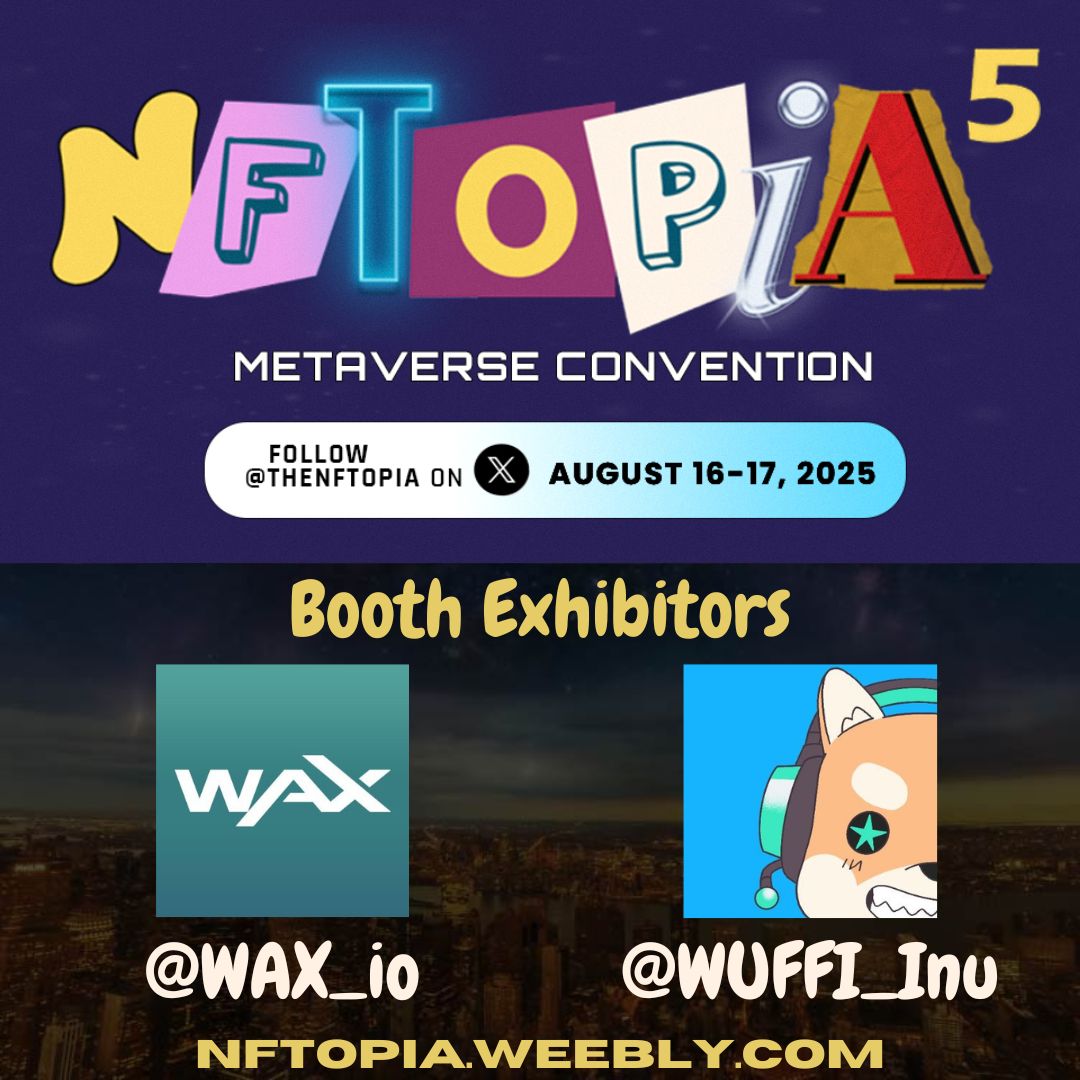 🌟 Join our 60 amazing exhibitors on August 16-17 at NFTOPIA 5, an EXCITING ONLINE BLOCKCHAIN EXPO!  See details and pre-register here: nftopia.weebly.com

🎉 Welcome <a href="/WAX_io/">WAX</a> and <a href="/WUFFI_Inu/">WUFFI!</a>! 

✨ $WAXP - Smart. Scalable. Sustainable. From thousands of games &amp; tokens to