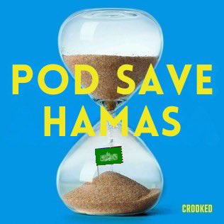 <a href="/HolmesJosh/">Josh Holmes</a> They should change the name of their podcast to “Pod Save Hamas.”