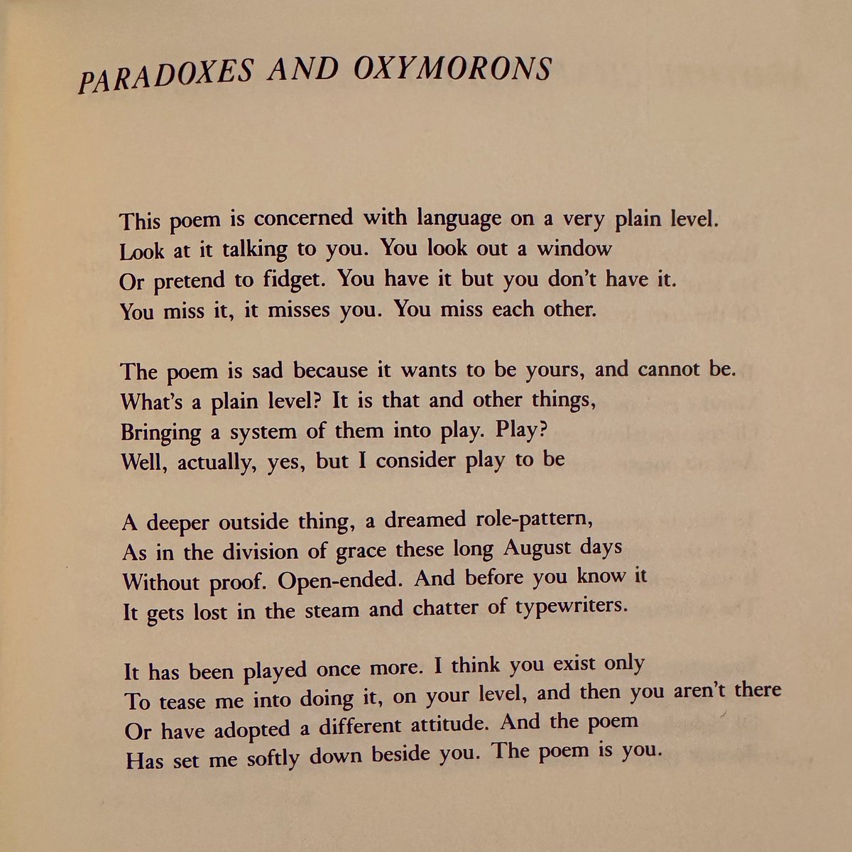 “The poem is sad because it wants to be yours.” An old favorite by John Ashbery.