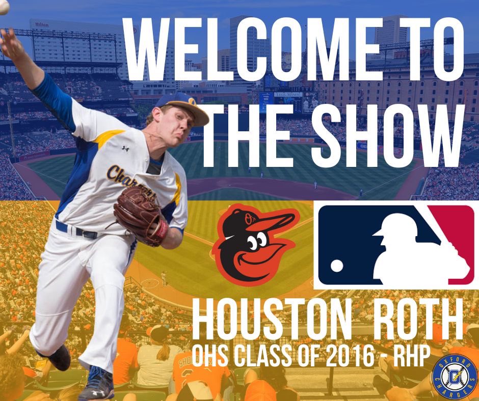 BREAKING: Oxford High School 2016 alumnus Houston Roth has been called up to majors by the Baltimore Orioles.

Roth (RHP) was part of back-to-back Class 5A State Championship teams at OHS in 2015 and 2016.

#ChargerForLife