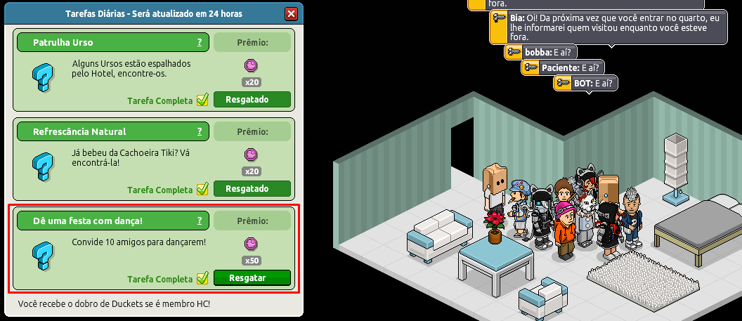Essa tarefa precisa ser reformulada, quem não tem BOT não faz isso nunca. Nem em balada têm 10 pessoas dançando, estão todos parados enfeitando o quarto, quem dirá em quarto comum.