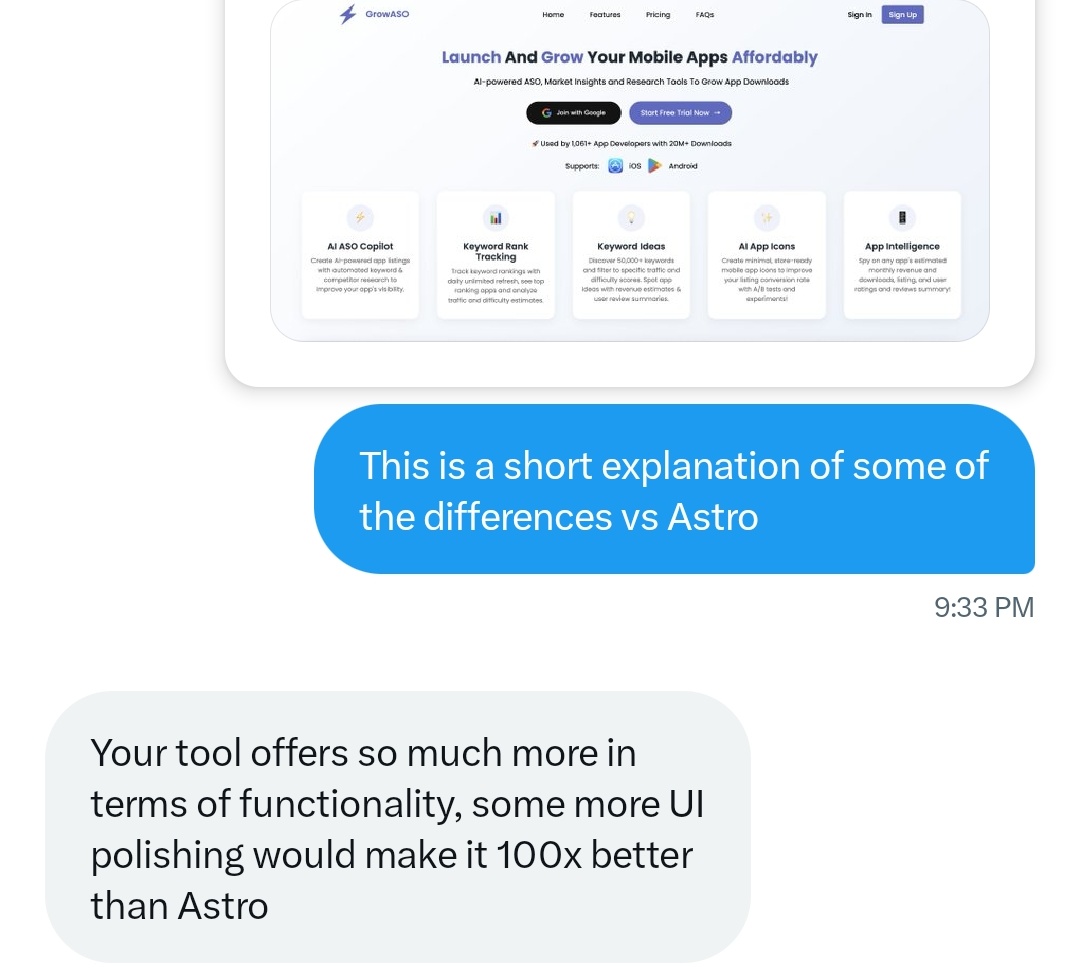 So something interesting recently happened

A user reached out to me asking what's the difference between Astro and <a href="/GrowASO/">GrowASO</a> (they had bought Astro a few days ago and wanted to see if they could get a refund if GrowASO served them better)

So they asked for a free trial

I never