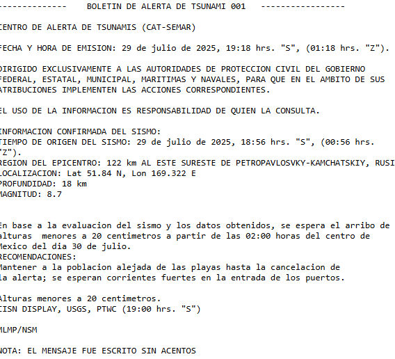 Actualización #tsunami por sismo de Kamchatka, Rusia.

🇲🇽El Centro de Alertas de Tsunami de México (CAT-SEMAR) emitió un boletín de alertamiento para costas de México. Se esperan variaciones del nivel del mar menores a 20 cm de altura.

Por precaución, desde la 1:00 a.m. hasta