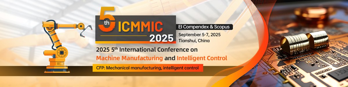 AiScholar01's tweet image. 2025 5th International Conference on Machine Manufacturing and Intelligent Control (ICMMIC 2025) will be held from September 5-7, 2025, in Tianshui, Gansu, China.
Conference Website: ais.cn/u/eY7rUj
#internationalconference #MachineManufacturing #IntelligentControl