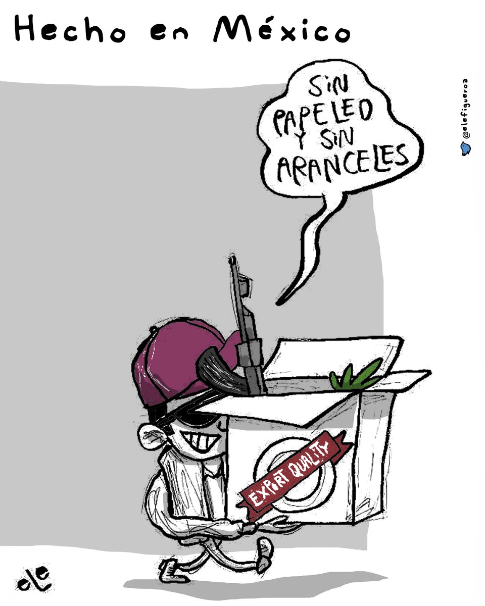 #CalidadDeExportación 

#HechoEnMéxico, cartón de  <a href="/elefigueroa/">eLe</a>