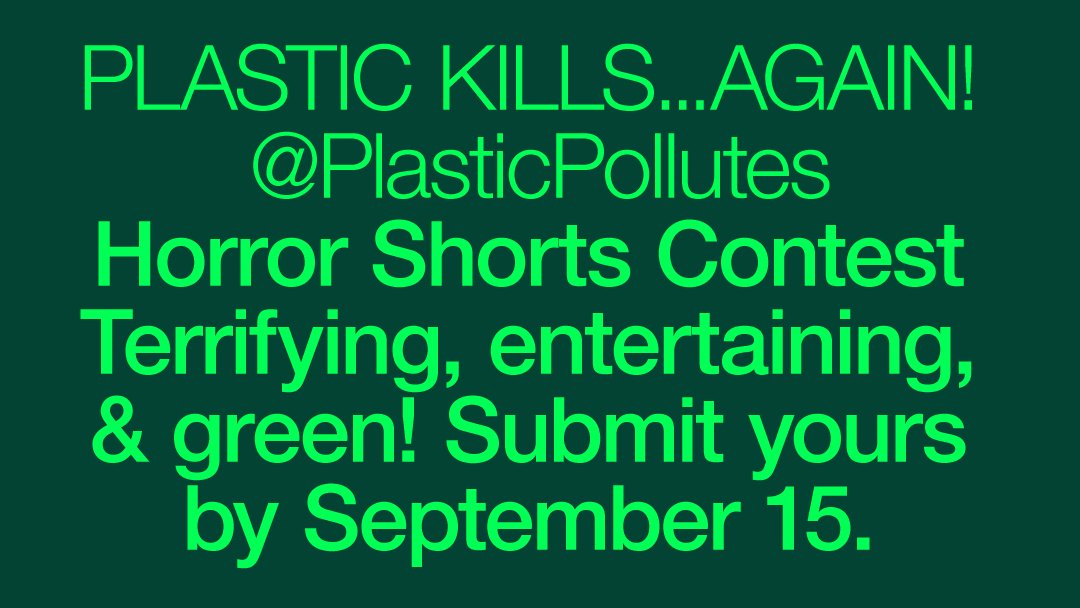 Plastic Kills...Again! Horror Shorts Contest by <a href="/PlasticPollutes/">Plastic Pollutes</a>. Terrifying, entertaining, &amp; green! Submit your short film by September 15 for a chance at the $3,000 grand prize. Open to filmmakers of all levels globally, so scare us up something good!🌎
shorturl.at/H2PFw