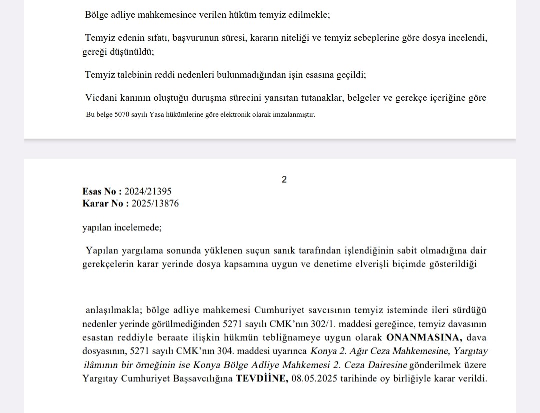 Mahrem imam olduğu iddia edilen kişice operasyonel hatlardan aranma ve ortak baz tespiti ile sivillerle ardışık aranma nedeniyle hk. dava açılan müvekkil hk. Konya 2.ACM'ce yapılan yargılamada verilen beraat kararı Yargıtay denetiminden de geçerek kesinleşmiştir, Yargıtay kararı;