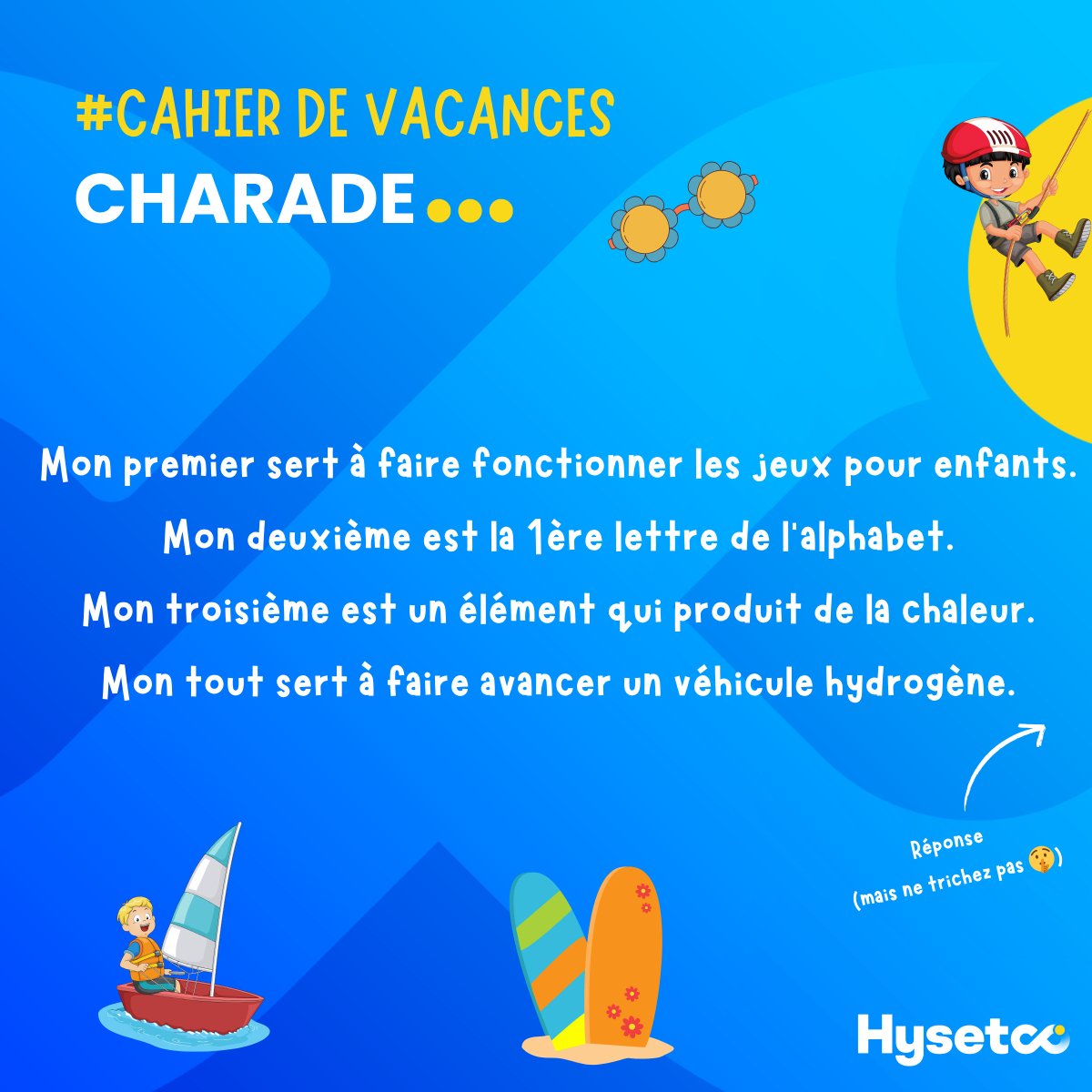Hysetco's tweet image. #CahierDeVacances 🎲 On vous propose une #charade pour clôturer notre cahier de vacances. 

Fin de notre série de jeux 100% dédiés à la mobilité #hydrogène. 

Maintenant que vous avez révisé vos fondamentaux, vous êtes prêts pour la rentrée 👉 rent.hysetco.com🎒