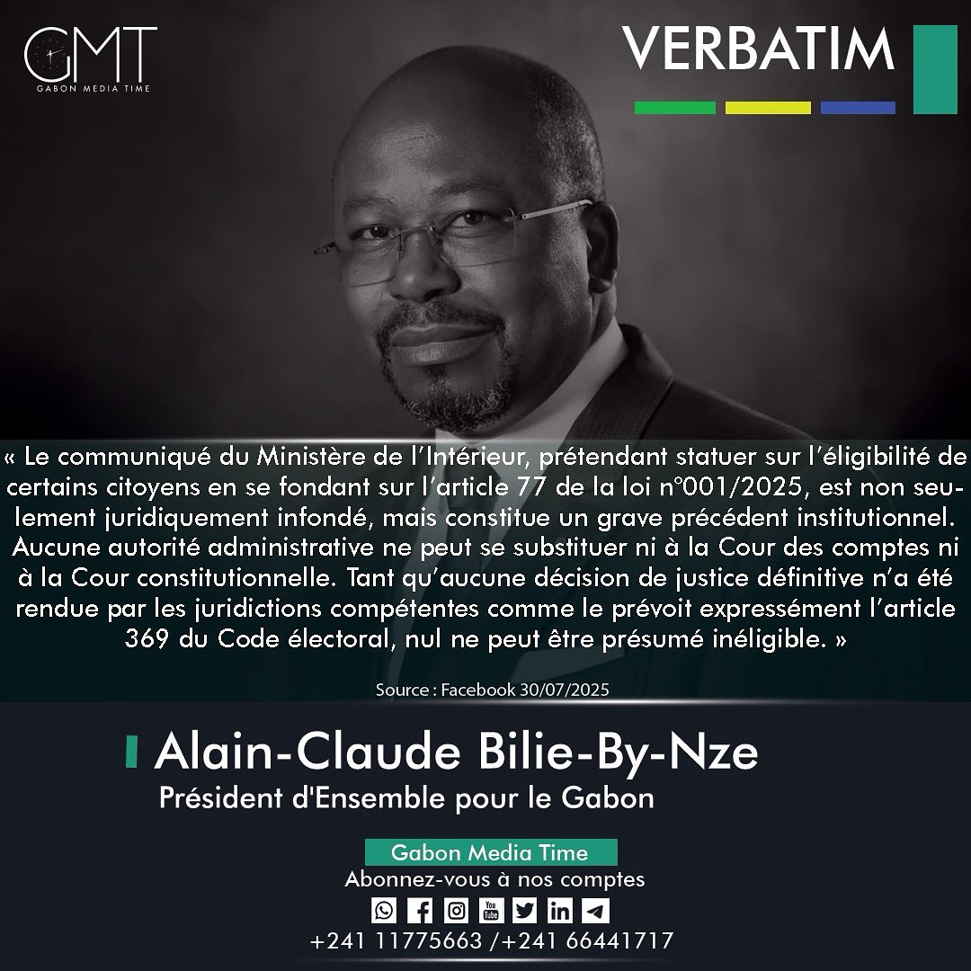 gabonmediatime's tweet photo. [#Verbatim] Alain-Claude Bilie-By-Nze : « Le communiqué du Ministère de l’Intérieur, prétendant statuer sur l’éligibilité de certains citoyens en se fondant sur l’article 77 de la loi n°001/2025, est non seulement juridiquement infondé, mais constitue un grave précédent institutionnel »

📱066441717 📞 011775663

𝐑𝐞𝐣𝐨𝐢𝐠𝐧𝐞𝐳 𝐧𝐨𝐭𝐫𝐞 𝐜𝐡𝐚𝐢̂𝐧𝐞 𝐖𝐡𝐚𝐭𝐬𝐀𝐩𝐩 : 

🔗 https://t.co/A0wYt6zUSq

#GMT
#Gabon