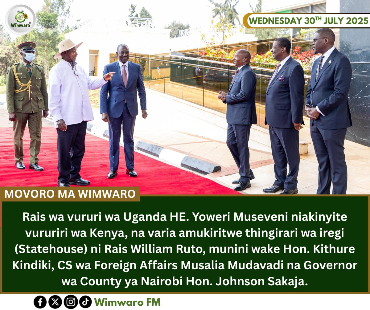 Rais wa vururi wa Uganda HE. Yoweri Museveni niakinyite vururiri wa Kenya, na varia amukiritwe thingirari wa iregi (Statehouse) ni Rais William Ruto, munini wake Hon. Kithure Kindiki, CS wa Foreign Affairs Musalia Mudavadi na Governor wa County ya Nairobi Hon. Johnson Sakaja.