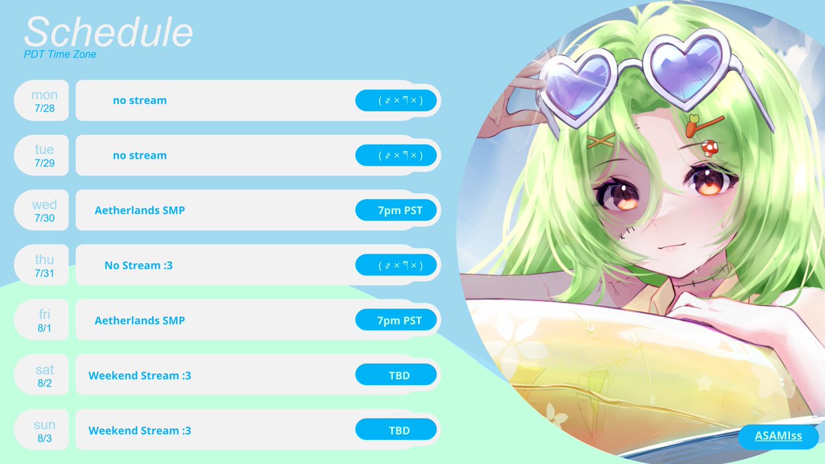 late schedule :3
-ˋˏ ༻❁༺ ˎˊ-
 7/28- 8/3
-ˋˏ ༻❁༺ ˎˊ