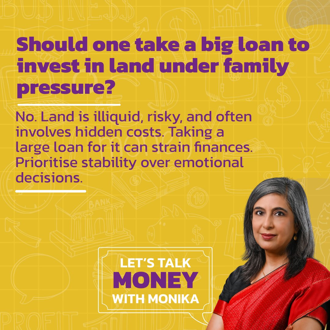 Abhishek Shrivastava asks: "My better half wants me to invest in real estate by buying a plot. It is obvious that the price is high. I need to take a hefty loan. I personally feel we should not buy it but my family is adamant. Please ma'am if you can send the reply to my first