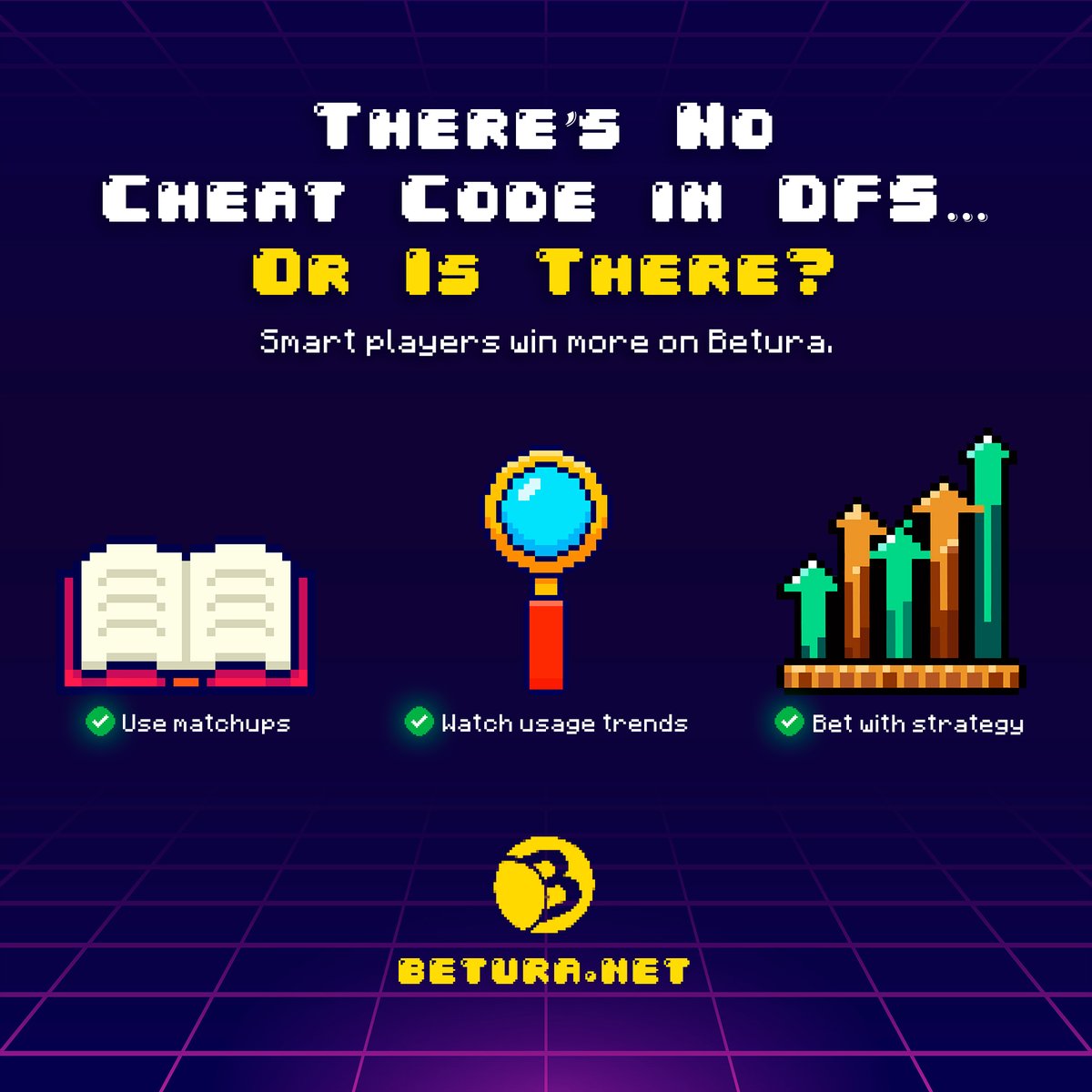 There’s no cheat code in DFS... or is there?

✅ Use matchups
✅ Watch usage trends
✅ Bet with strategy, not hope

Smart players win more often on Betura. Make your data work for you.

betura.net