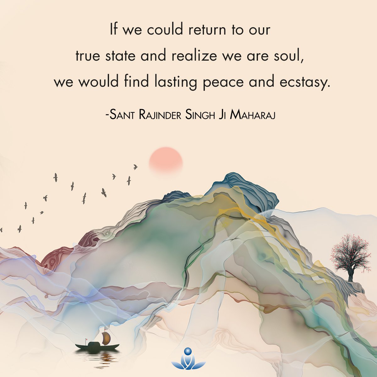 "If we could return to our true state and realize we are soul, we would find lasting peace and ecstasy."
#SantRajinderSinghJiMaharaj

#EnlighteningQuoteOfTheDay #QuoteOfTheDay #QOTD #Spirituality #Peace #Soul #Meditation  #SantRajinderSingh #ScienceOfSpirituality