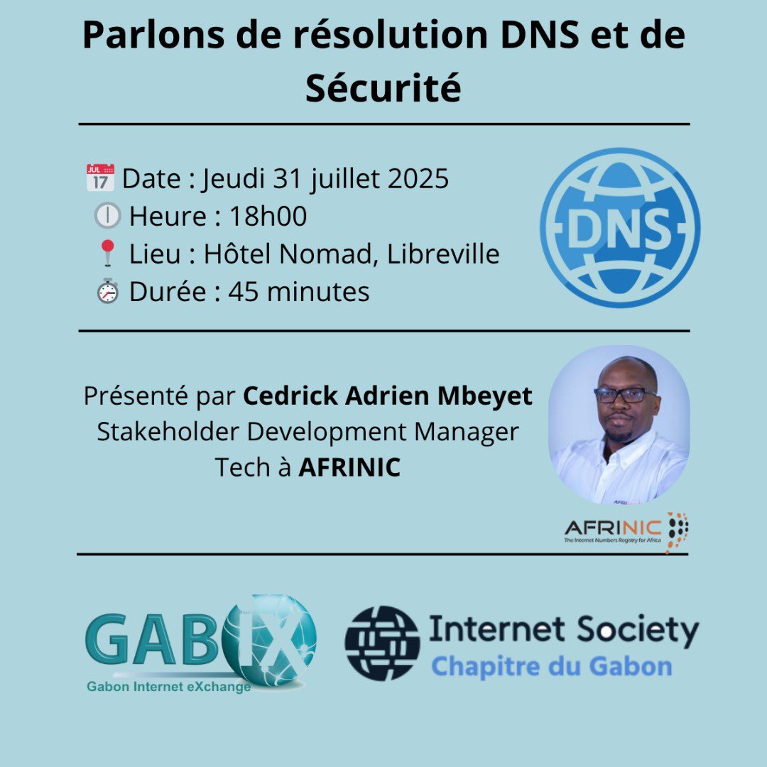 ISOC Gabon et GABIX organisent une session sur la résolution DNS et la sécurité.
Intervenant : Cedrick Adrien Mbeyet (AFRINIC)
Date : Jeudi 31 juillet 2025
Heure : 18h00
Lieu : Hôtel Nomad, Libreville
#ISOCGabon #GABIX #AFRINIC #DNS #Cybersécurité #InternetPourTous
#Gabon