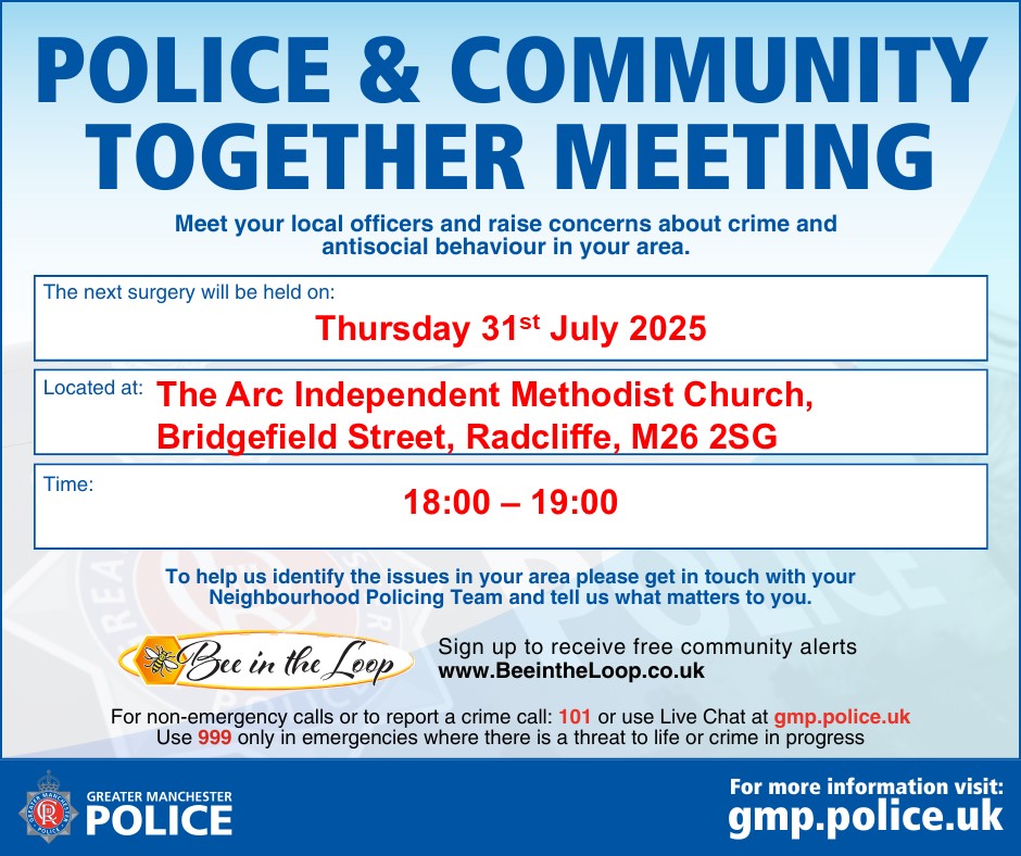 Radcliffe East | Police and Community Together Meeting (PACT) 👮 

A PACT meeting is being held on Thursday 31st July 2025.

Radcliffe East residents are invited to join us to discuss any concerns about their area.