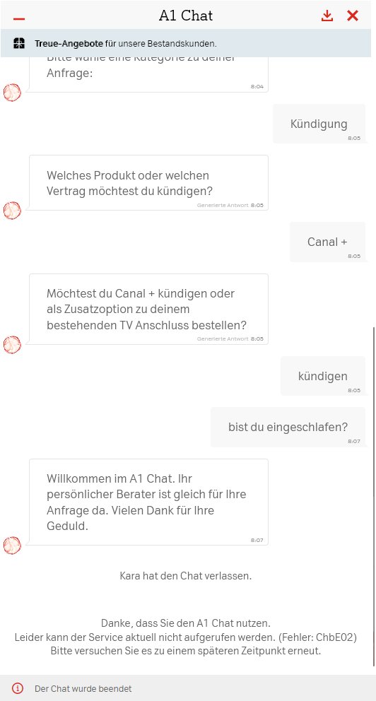 AirdatesTV's tweet photo. @A1Telekom ist bei euch irgendwo mal wieder eine Mensch erreichbar? euer KI Chatbot ist die reinste Katastrophe, das passiert übrigens immer wenn ich kündigen in den chatbot schreibe.... https://t.co/2IOHkG4Tpb