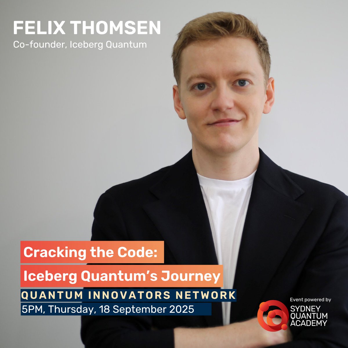 Sydney Quantum Academy (@sydneyquantum) on Twitter photo Cracking the Code with Iceberg Quantum
Join <a href="/IcebergQuantum/">Iceberg Quantum</a> co-founder and SQA alumnus, <a href="/felix_thomsen/">Felix Thomsen</a> , as he shares his journey of building a deep-tech company while completing a PhD, from thesis deadlines to pitching for millions.
Register: bit.ly/44RSJKq Cracking the Code with Iceberg Quantum
Join <a href="/IcebergQuantum/">Iceberg Quantum</a> co-founder and SQA alumnus, <a href="/felix_thomsen/">Felix Thomsen</a> , as he shares his journey of building a deep-tech company while completing a PhD, from thesis deadlines to pitching for millions.
Register: bit.ly/44RSJKq
