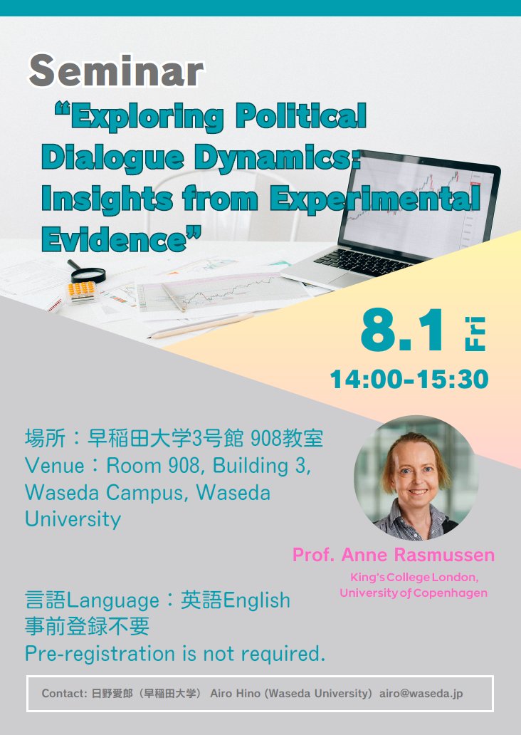 Join us for a special seminar with Prof. Anne Rasmussen on "Exploring Political Dialogue Dynamics: Insights from Experimental Evidence", using text-based treatments experimentally manipulated with an LLM, on Friday 14:00-15:30 JST at Waseda University (Building 3, Room 908)!