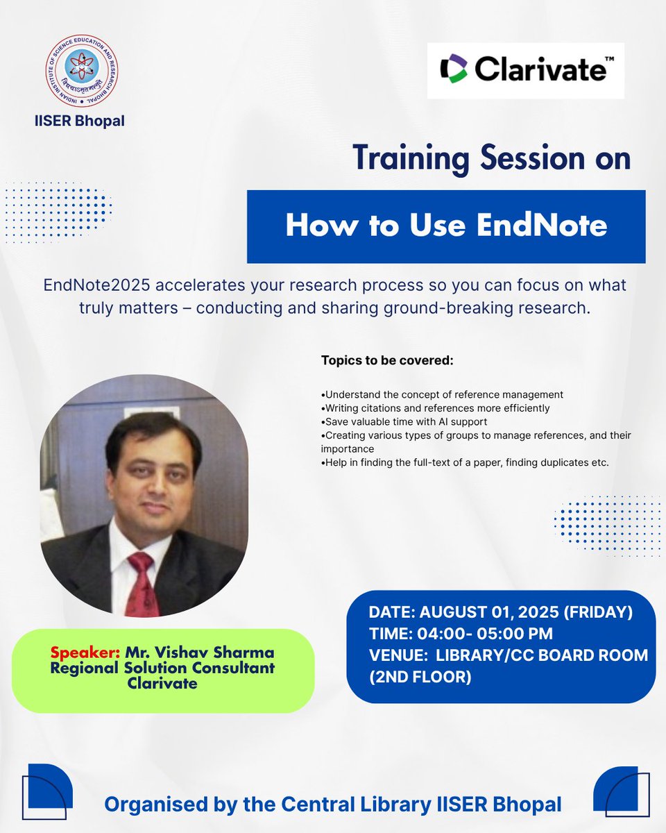 LibraryIISERB's tweet image. The Central Library, IISER Bhopal is going to organize a training session on &quot;EndNote&quot;  by Clarivate Analytics.  
Date: August 01, 2025 (Friday)
Time: 04-05 PM
Venue: Library/CC Board Room, 2nd Floor.
#IISERBhopal #EndNote #ClarivateAnalytics #TrainingSession  #LibraryEvents