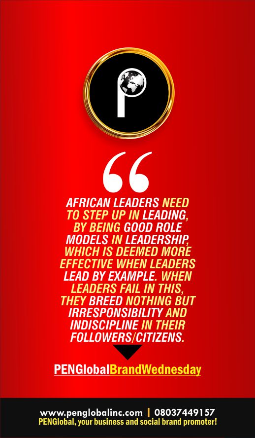 penglobalinc's tweet image. PENGlobal Daily Tip 
WHAT AFRICANS NEED MOST ARE EXEMPLARY LEADERS
#penglobaltip #LeadershipByExample