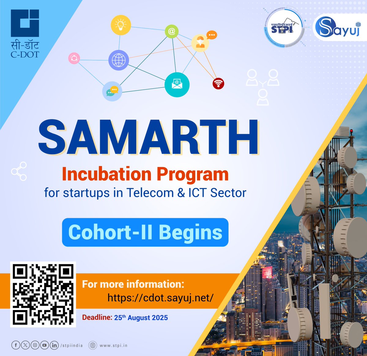 Calling All Tech Startups!📢

Are you ready to build the future with groundbreaking solutions in Telecom Software, Cybersecurity, 5G/6G, AI, IoT or Quantum Tech? 

Samarth – Incubation Program, Cohort-II, powered by <a href="/CDOT_India/">C-DOT</a> and implemented by STPI, offers unparalleled