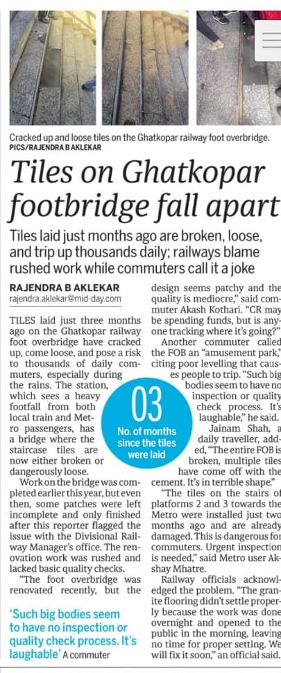 Presenting to you: Pradhan Mantri Slip-and-Trip Yojana for Mumbai. 

The Ghatkopar Railway FOB, recently renovated, has turned into a public obstacle course. Tiles laid just three months ago are cracking, popping out, and tripping commuters daily.

The Railways blame a rushed