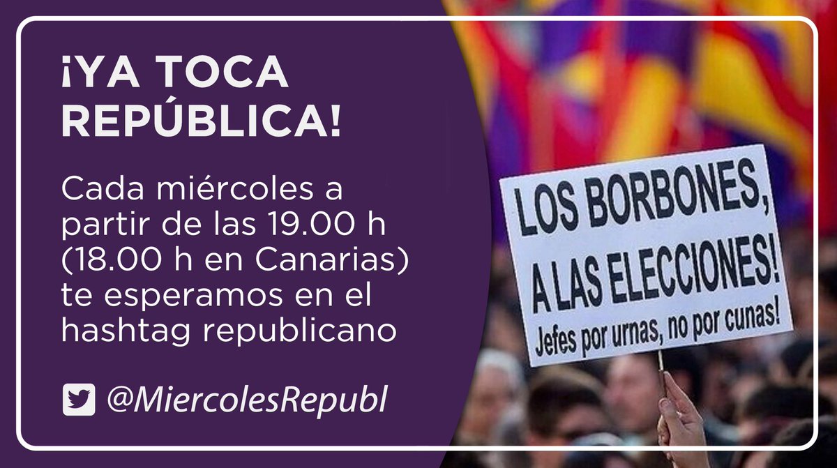 Miércoles Republicano - Comunidad de Madrid (@commadridmr) on Twitter photo La monarquía española es un negocio, una empresa familiar mantenida con dinero público y a la que no se le exige ni un poco de ejemplaridad
Tuitea esta tarde el Ht de <a href="/MiercolesRepubl/">Miércoles Republicano ❤️💛💜</a> por la III República a partir de las 19h (18h en Canarias), suma tu voz.
#FelizMiércoles ❤️💛💜 La monarquía española es un negocio, una empresa familiar mantenida con dinero público y a la que no se le exige ni un poco de ejemplaridad
Tuitea esta tarde el Ht de <a href="/MiercolesRepubl/">Miércoles Republicano ❤️💛💜</a> por la III República a partir de las 19h (18h en Canarias), suma tu voz.
#FelizMiércoles ❤️💛💜