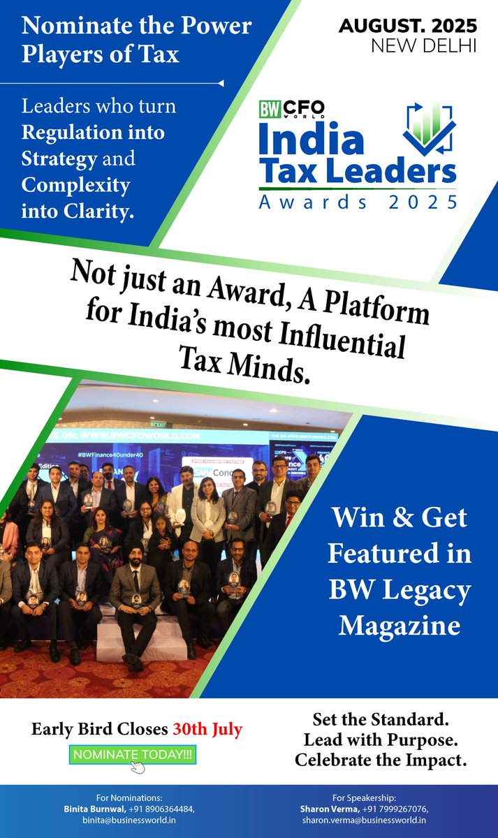 FINAL CHANCE! Early Bird Nominations Close TODAY, July 30th!
NOMINATE NOW: bwevents.co.in/cfoworld/india…

A platform for India's most influential tax minds. Win &amp; get featured in BW Legacy Magazine!

BW CFO India Tax Leaders Awards 2025 – August, New Delhi.

For Nominations:
- Binita