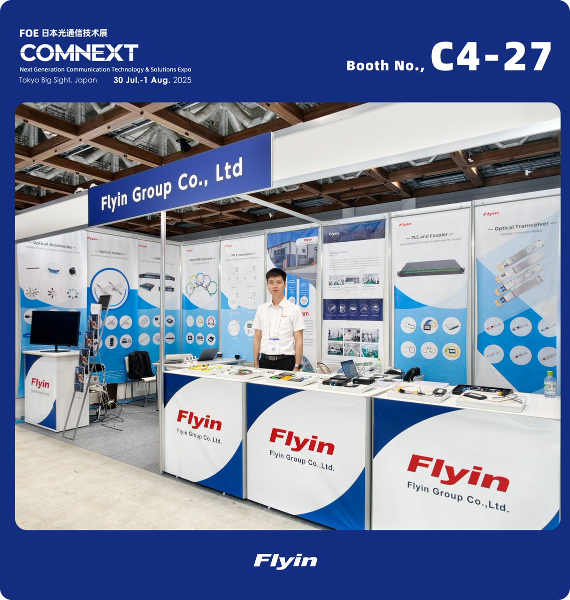 🚀 ​​LIVE at #FOE2025 Tokyo!​​
Flyin is at ​​Booth C4-27​​ with:
➡️ WDM Mux/Demux
➡️ PM Components &amp; Fiber Assemblies
➡️ 1G~800G Transceivers!

📌 Visit us during Jul.30 to Aug.1!
#Optics #Photonics #Telecom #TokyoTech