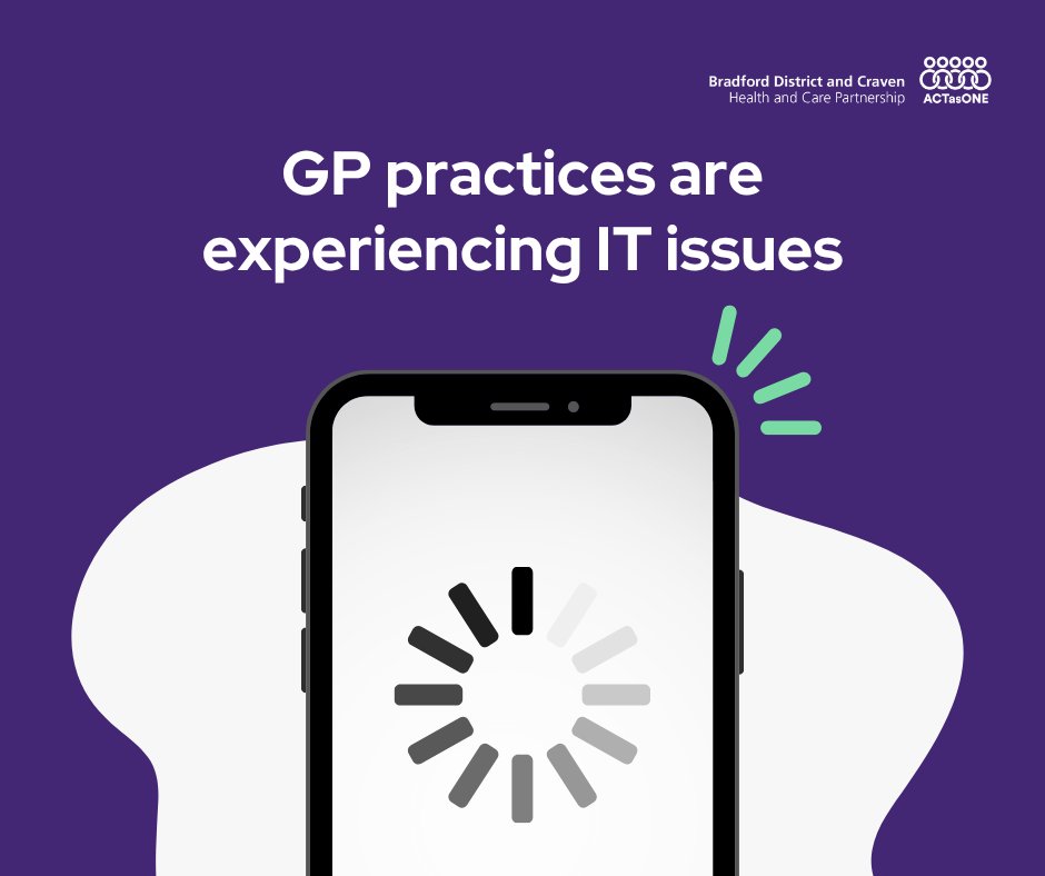 GP practices across Bradford District and Craven are experiencing IT issues.

Practices are open but there may be delays in contacting practices and to appointments.

Please only go to A&amp;E for serious injuries or emergencies, and call 999 if it’s life-threatening.
