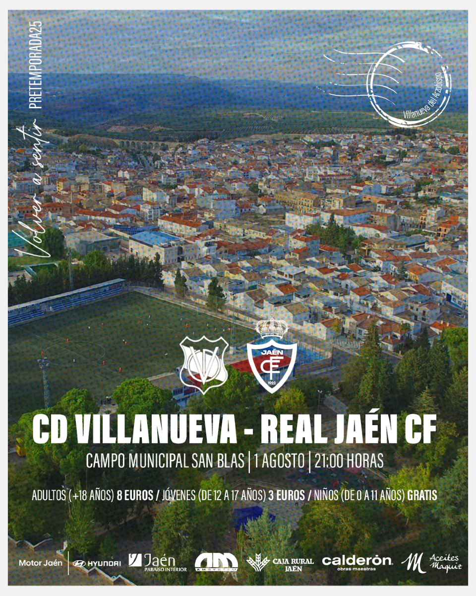 ¡𝗖𝗼𝗺𝗶𝗲𝗻𝘇𝗮 𝗹𝗮 𝗽𝗿𝗲𝘁𝗲𝗺𝗽𝗼𝗿𝗮𝗱𝗮! 👋🏽

🔜 CD Villanueva 🆚 Real Jaén CF

🏟 Campo Municipal San Blas, Villanueva del Arzobispo

📆 1 de agosto | 🕘 21:00 horas

🎟 Venta de entradas en taquilla: Adultos +18 años (8 euros) Jóvenes 12-17 años (3 euros) y Niños 0 a 11