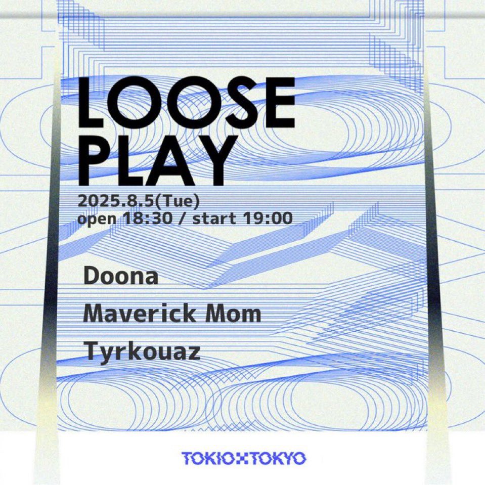 🔥NEXT LIVE INFORMATION🔥
◤◢◤◢◤◢◤◢◤◢◤◢◤ ◢◤◢

　　　　『LOOSE PLAY』

◤◢◤◢◤◢◤◢◤◢◤◢◤ ◢◤◢

2025/8/5 (Tue)
📍TOKIO TOKYO

🎫Ticket
ADV / DOOR ¥3000 / ￥3500  + 1D
 
Ticketリンク🔗はこちら
t.livepocket.jp/e/20250805
