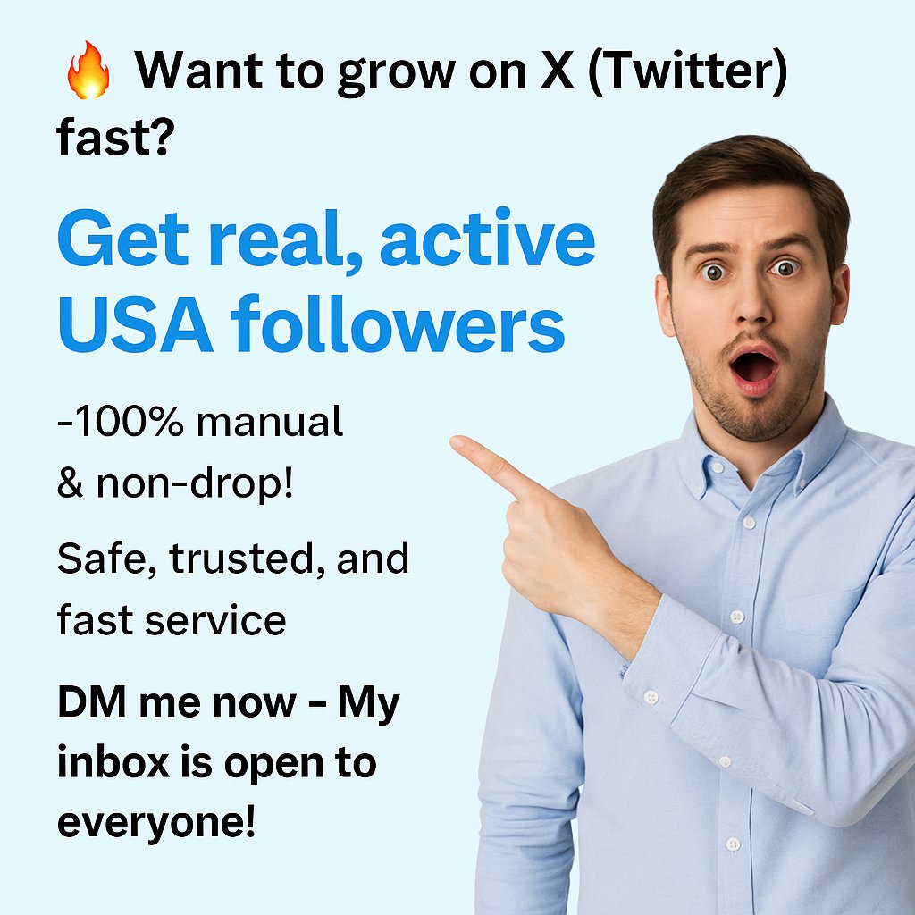 MdSabbir786574's tweet photo. 🚀 Want to grow your X (Twitter) profile with real engagement?

I provide 100% manual USA followers!
✅ No drop
✅ Real &amp; Active
✅ Safe &amp; Fast Service

📩 DM me now – My inbox is open to everyone!

#TwitterGrowth #USAFollowers #ManualService #GrowOnX #SocialMediaMarketing #Web3G https://t.co/oZ6eHzrSiu