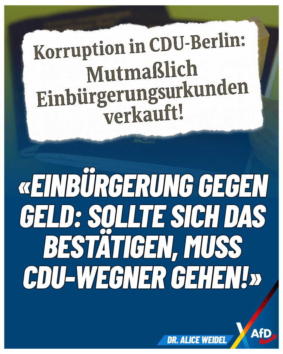 Während in CDU-Berlin die 20.000ste Einbürgerung mit Torte gefeiert wird, wird nun wegen Korruption ermittelt: Staatsbürgerschaften &amp; Termine können in Berlin mutmaßlich erkauft werden. Sollte sich das bewahrheiten, muss Bürgermeister Wegner (CDU) umgehend den Hut nehmen.