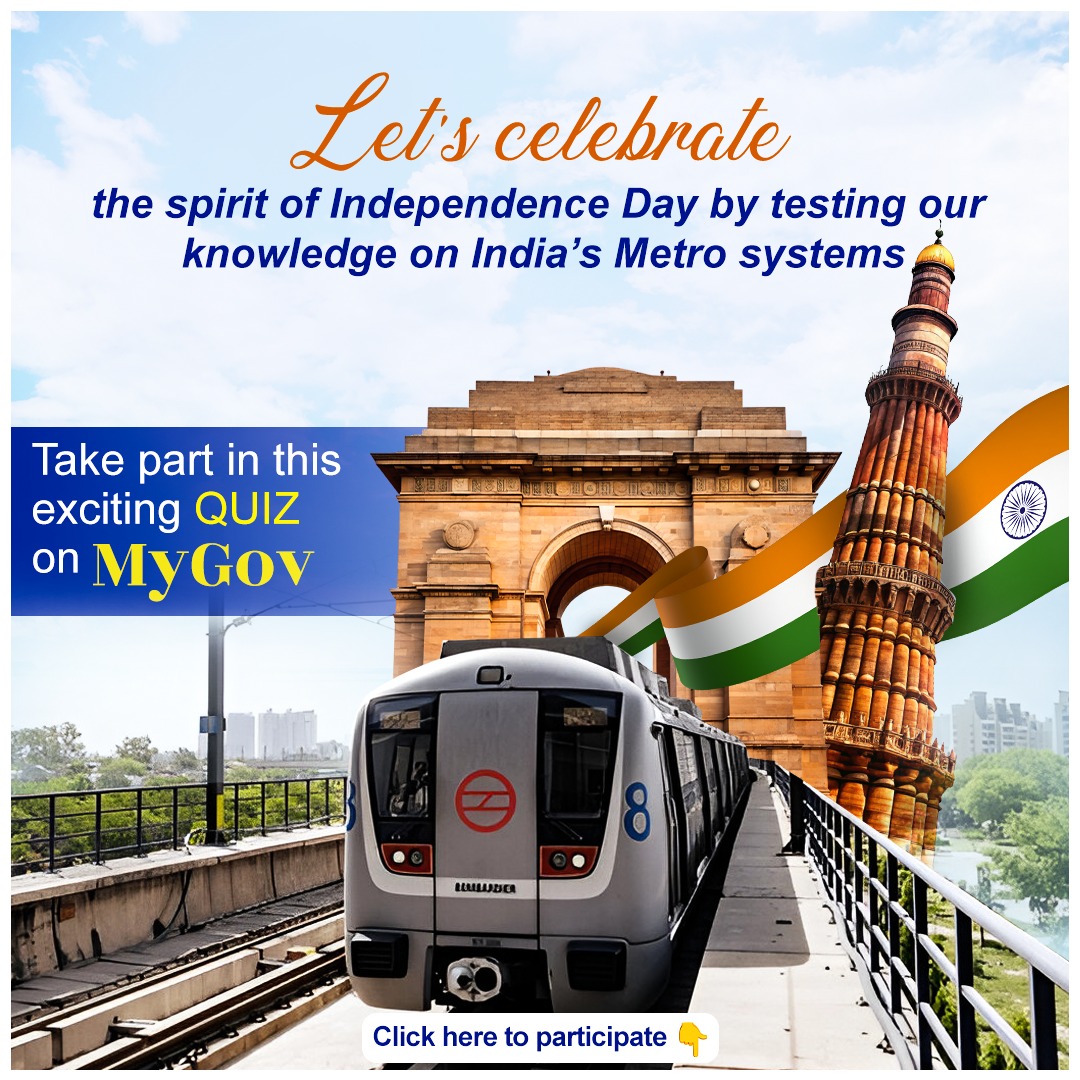 Click Here: quiz.mygov.in/quiz/metro-rai…

This Independence Day, participate in this exciting Metro Quiz on MyGov and celebrate the spirit of freedom!

Test your knowledge about the country’s ever-growing metro systems and discover facts about how they are revolutionizing urban