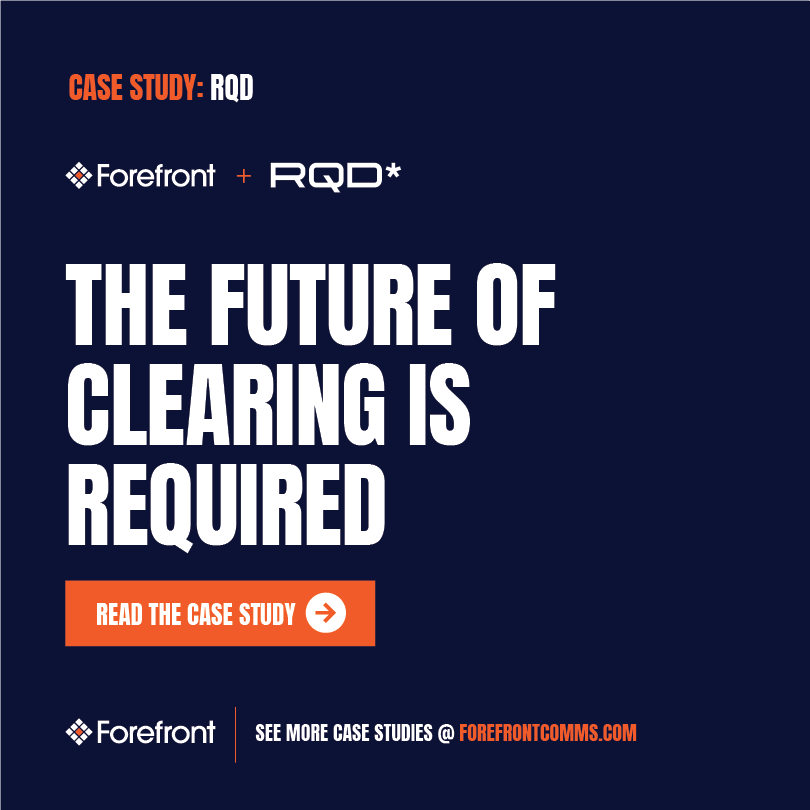 ForefrontComms (@forefrontcomms) on Twitter photo When <a href="/RQDClearing/">RQD* Clearing</a> approached Forefront, they were ready to make a bold entrance — and we knew it would take more than just a press release. From messaging and branding to PR, social media, events and beyond, we helped RQD launch with impact and stand out in a crowded market. When <a href="/RQDClearing/">RQD* Clearing</a> approached Forefront, they were ready to make a bold entrance — and we knew it would take more than just a press release. From messaging and branding to PR, social media, events and beyond, we helped RQD launch with impact and stand out in a crowded market.