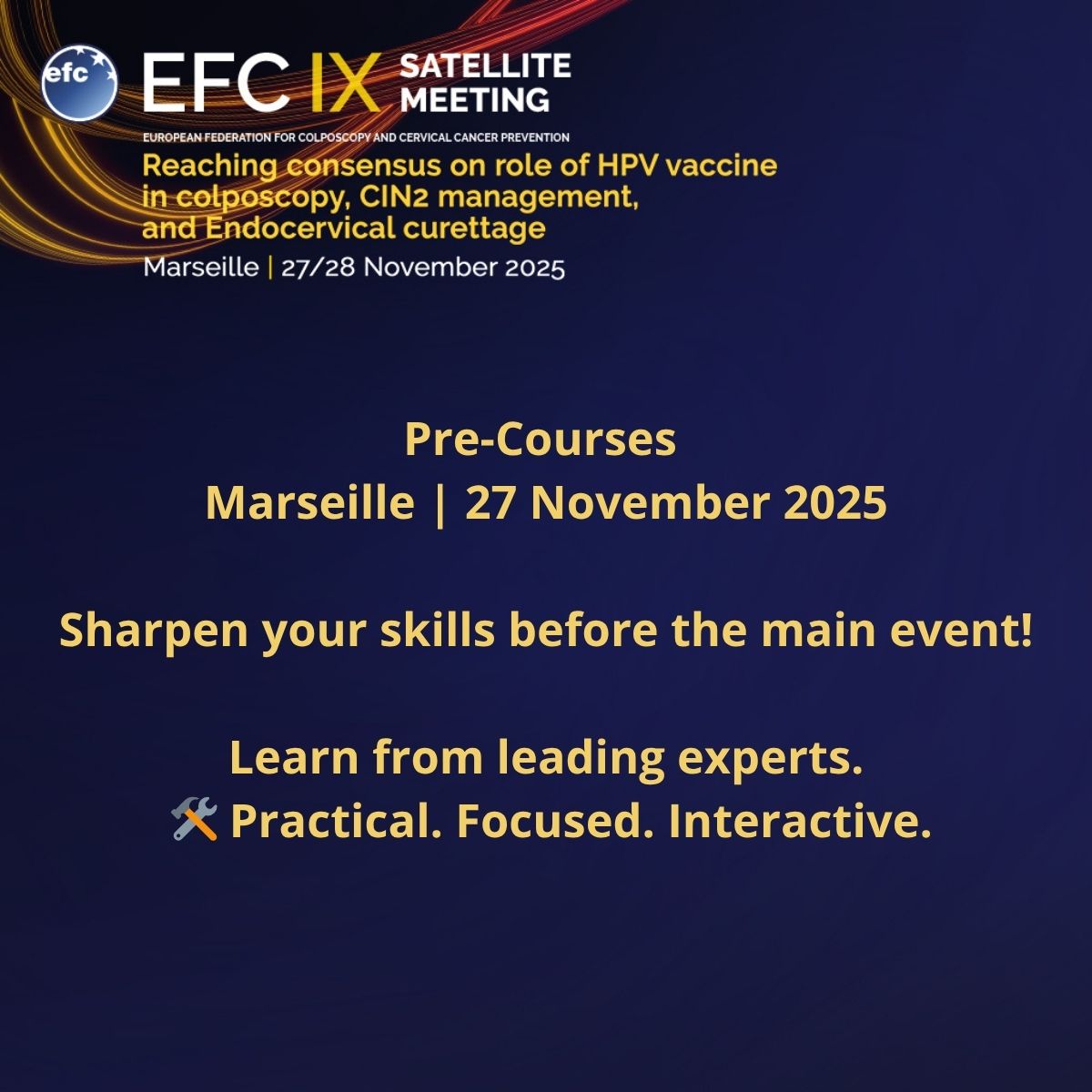 🚀 Boost your skills before the main event!
Join the Pre-Courses at the 9th EFC Satellite Meeting on 27 Nov 2025 in Marseille. 
 
 🔗 Register now: efcolposcopy.eu/9th-efc-satell…
#EFCSatellite2025 #ColposcopyTraining #WomensHealth #CervicalCancerPrevention