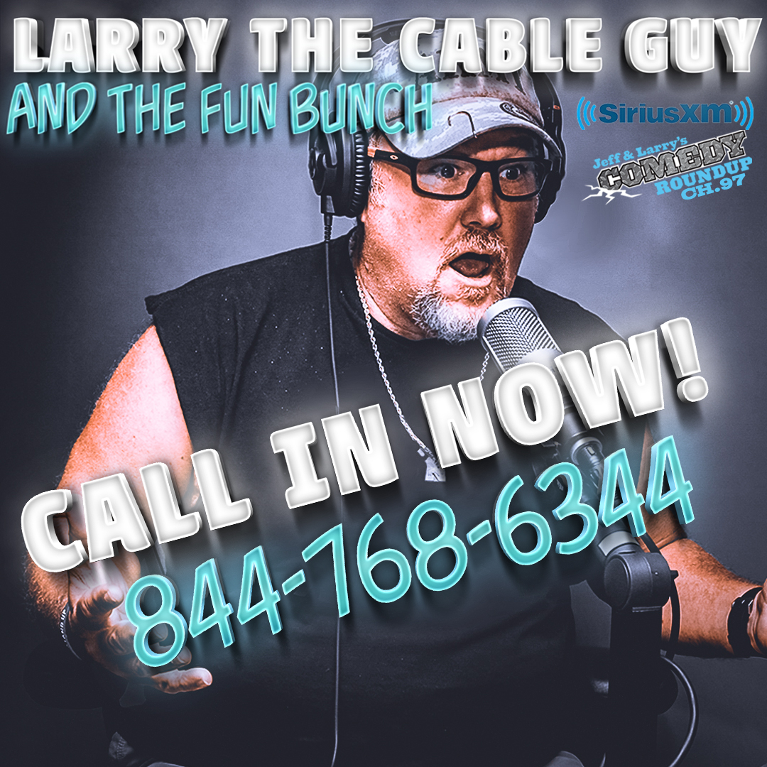 Larry The Cable Guy (@gitrdonelarry) on Twitter photo It's that time! Call in to the <a href="/SIRIUSXM/">SiriusXM</a> <a href="/SiriusXMComedy/">SiriusXM Comedy</a> studios now and talk with me, <a href="/nickhoff/">Nick Hoff</a> <a href="/AndyFiori/">Andy Fiori</a> Maral and Maggie! Call 844-768-6344. You can tune in on Channel 97 if you wanna listen. #gitrdone It's that time! Call in to the <a href="/SIRIUSXM/">SiriusXM</a> <a href="/SiriusXMComedy/">SiriusXM Comedy</a> studios now and talk with me, <a href="/nickhoff/">Nick Hoff</a> <a href="/AndyFiori/">Andy Fiori</a> Maral and Maggie! Call 844-768-6344. You can tune in on Channel 97 if you wanna listen. #gitrdone
