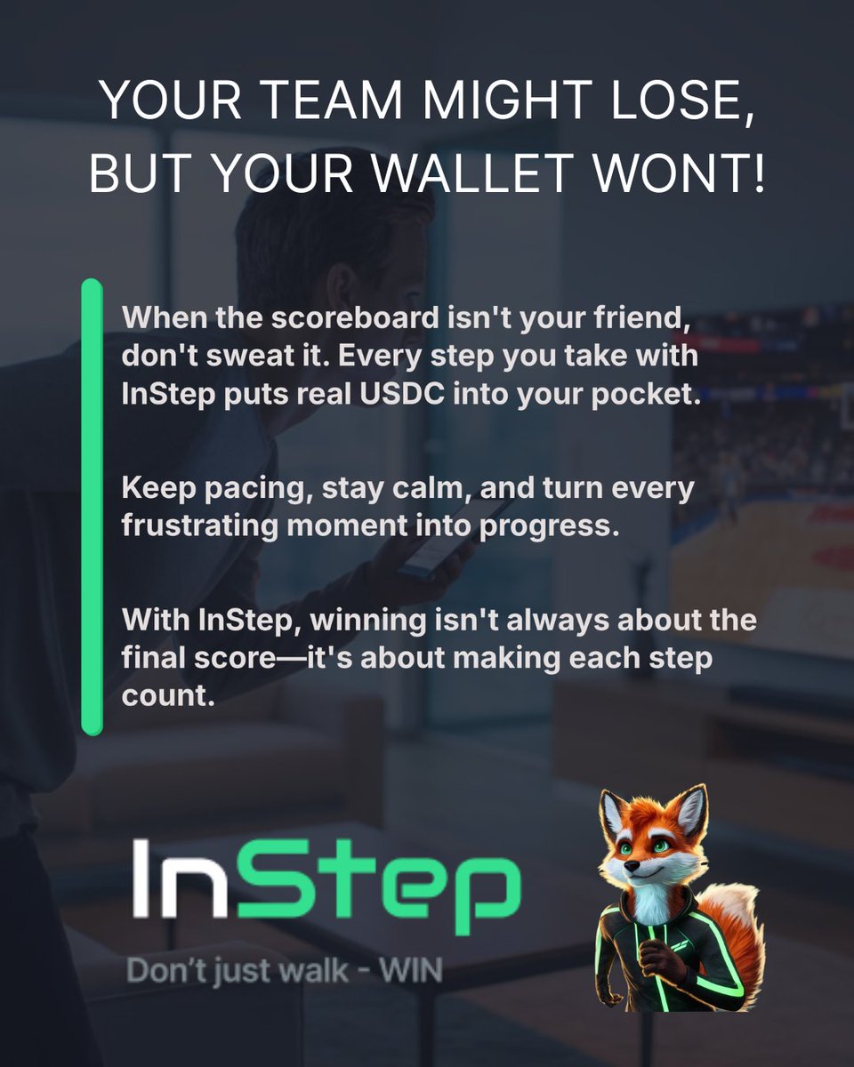 YOUR TEAM MIGHT LOSE, BUT YOUR WALLET WONT!

When the scoreboard isn't your friend, don't sweat it. 

Every step you take with InStep puts real $USDC into your pocket. 

Keep pacing, stay calm, and turn every frustrating moment into progress. 

With InStep, winning isn't always