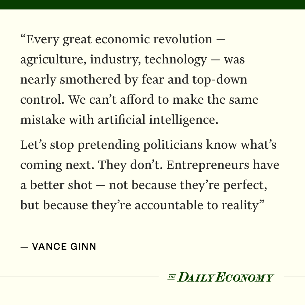 Congress should act now. Delay the deluge of state AI regulation. Let existing laws do their job. And give this generation’s innovators the space to build the future. That’s how America wins the AI race — not with more government, but with more freedom.

Read <a href="/VanceGinn/">Vance Ginn</a> latest: