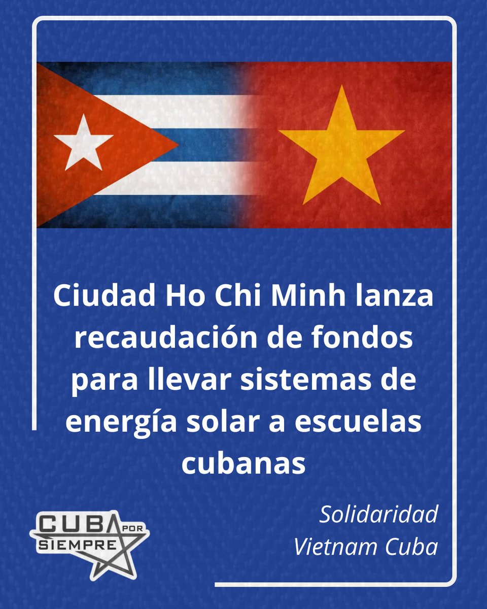 En Vietnam, ha comenzado una campaña de recaudación de fondos para construir sistemas de energía solar en escuelas primarias de Cuba.

La solidaridad no se puede bloquear!!