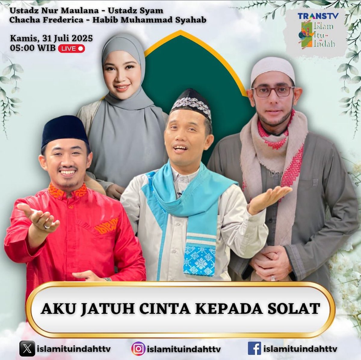 AKU JATUH CINTA KEPADA SHOLAT....In syaa Allah tema ini kita akan belajar  bersama  LIVE di @islamituindahttv TRANS TV,, HARI KAMIS 31 Juli  2025 jam 5.00 pagi Waktu Jakarta.. semoga bermanfaat.. Aamiinn..