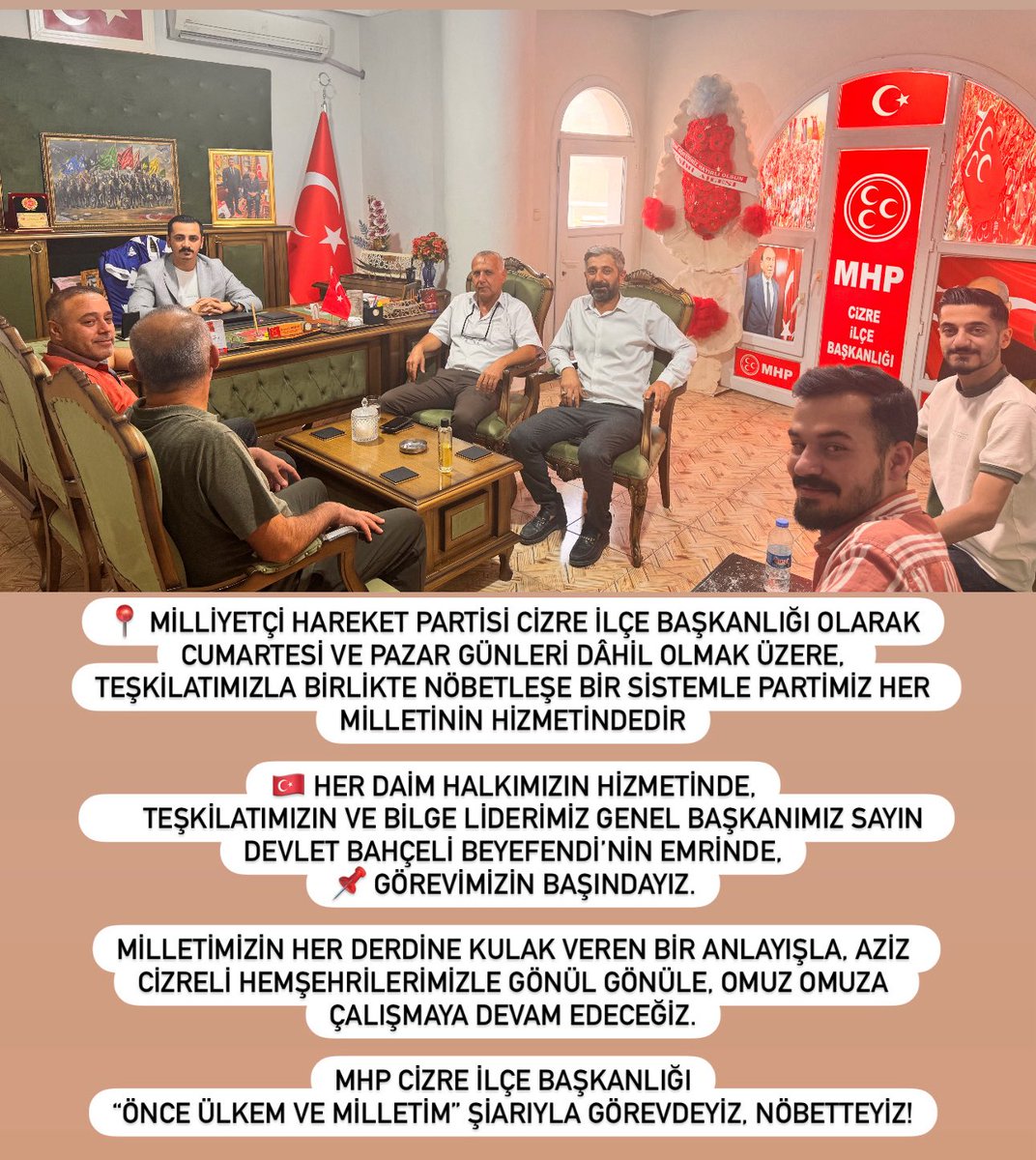 📍Milliyetçi Hareket Partisi Cizre İlçe Başkanlığı Olarak
Cumartesi ve pazar günleri dâhil olmak üzere, teşkilatımızla birlikte nöbetleşe bir sistemle partimiz her zaman milletinin Emrindedir.

“Önce ülkem ve milletim”şiarıyla görevdeyiz, nöbetteyiz!
<a href="/MHP_Bilgi/">MHP</a> 
<a href="/E_SemihYalcin/">E. Semih Yalçın</a>