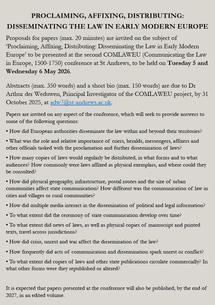 St Andrews History (@standrewshist) on Twitter photo The #CfP for the second COMLAWEU conference, on the dissemination of the law in Early Modern Europe, is now open!
The deadline for proposals is 31 October 2025.
Any inquiries can be directed to <a href="/A_der_Weduwen/">Arthur der Weduwen</a> The #CfP for the second COMLAWEU conference, on the dissemination of the law in Early Modern Europe, is now open!
The deadline for proposals is 31 October 2025.
Any inquiries can be directed to <a href="/A_der_Weduwen/">Arthur der Weduwen</a>