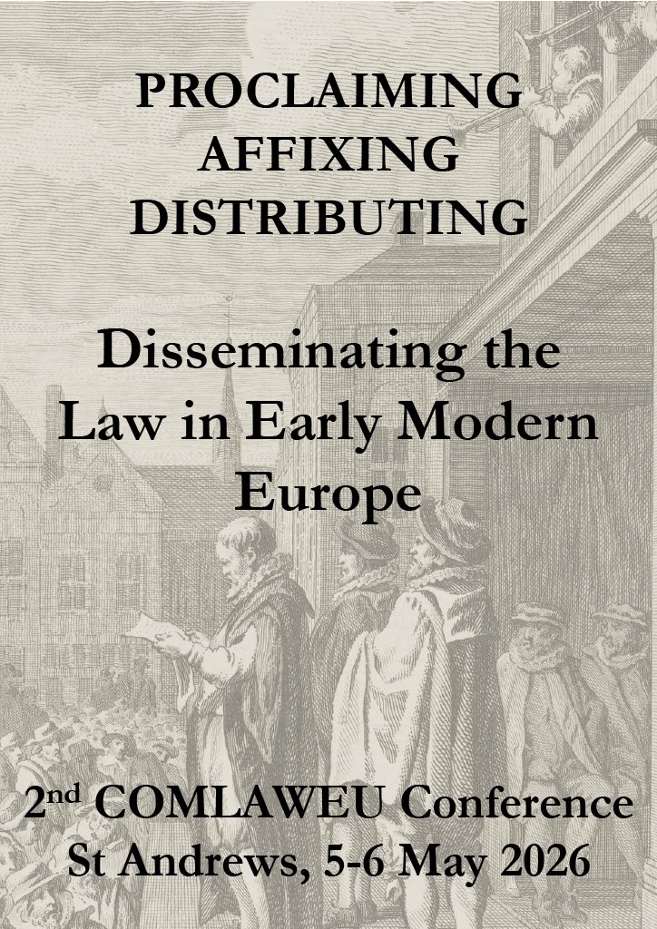 StAndrewsHist's tweet image. The #CfP for the second COMLAWEU conference, on the dissemination of the law in Early Modern Europe, is now open!

The deadline for proposals is 31 October 2025.

Any inquiries can be directed to @A_der_Weduwen