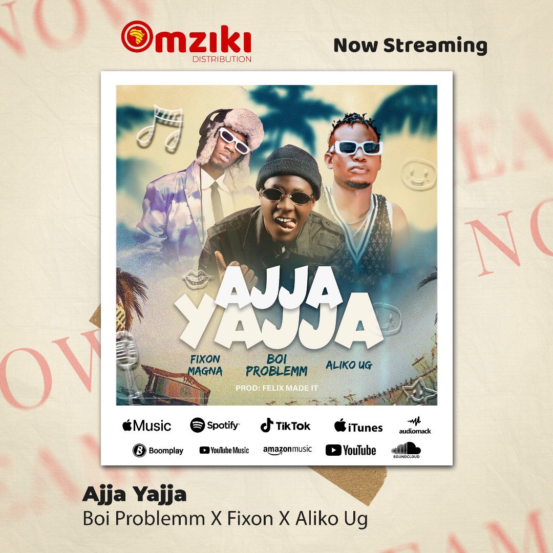 Omziki Distribution (@omzikidigital) on Twitter photo 🎶 “Ajja Yajja” is now streaming!
Boi Problemm x Fixon Magna x Aliko UG
Produced by Felix Made It 🎧
Listen now on all major platforms — Apple Music, Spotify, TikTok
YouTube: youtu.be/7wN2rC1NpQk?si… 
#AjjaYajja 
#OmzikiDistribution 🎶 “Ajja Yajja” is now streaming!
Boi Problemm x Fixon Magna x Aliko UG
Produced by Felix Made It 🎧
Listen now on all major platforms — Apple Music, Spotify, TikTok
YouTube: youtu.be/7wN2rC1NpQk?si… 
#AjjaYajja 
#OmzikiDistribution