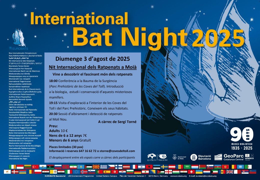 🦇 Torna la International Bat Night a Moià! 🌌

📅 Diumenge 3 d’agost
📍 Parc Prehistòric de les Coves del Toll
Vine a descobrir el fascinant món dels ratpenats amb una tarda plena d’activitats per a tots els públics!
📩 Inscripcions:
📧 storne@covesdeltoll.com
📞 647 16 62 72